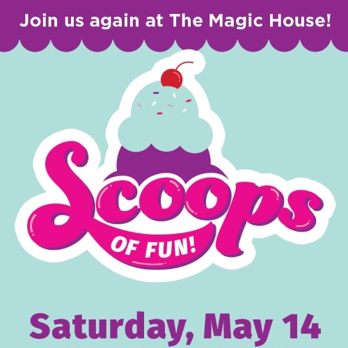 2022 Scoops of Fun at The Magic House on Saturday, May 15