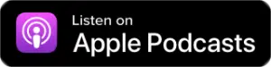 Listen on Apple Podcasts button