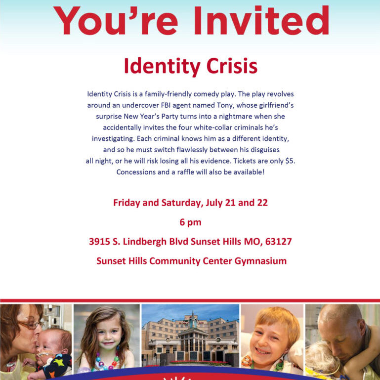 Identity-Crisis-Flyer Identity Crisis - A family-friendly comedy play to benefit Cardinal Glennon Kids. Friday and Saturday, July 21 and 22 at 6 pm.