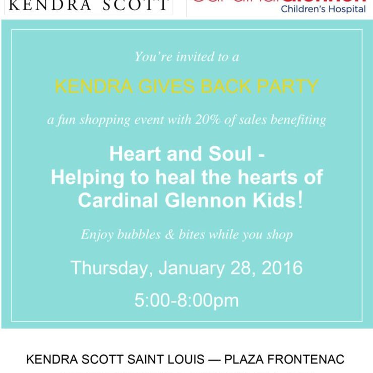 You're invited to a Kendra Gives Back Party benefiting Heart and Soul - Helping to heal the hearts of Cardinal Glennon Kids: Thursday, January 28, 2016