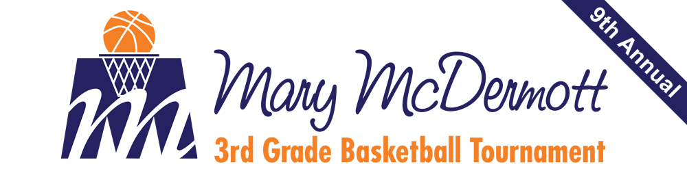 9th Annual Mary McDermott 3rd Grade Basketball Tournament