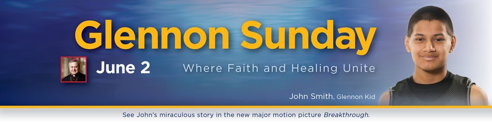 2019_GS_web_header-1000 Glennon Sunday - Celebrate the miracle of John Smith, now a major motion picture Breakthrough